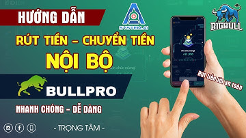 Hướng Dẫn Cách Chuyển Tiền, Chuyển USDT Nội Bộ BULLPRO MỚI NHẤT - Rút Tiền Nội Bộ Sàn BO