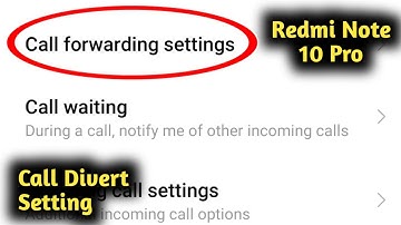Redmi Note 10 Pro Call Divert Setting