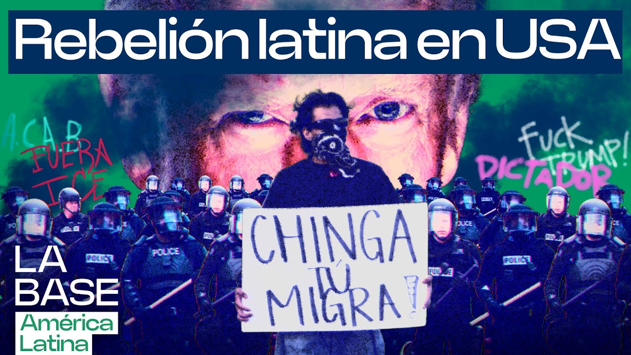 La Base LatAm 1x02 | Brutal represión de migrantes en EEUU: ¿qué pasa en Los Ángeles?