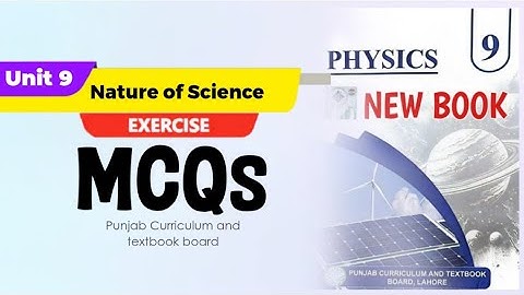 9th Class physics | New Book 2025 | Chapter 9 | Nature of Science | MCQs