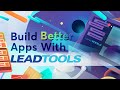 Build better apps with leadtools