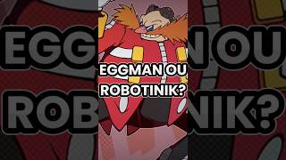 EGGMAN OU ROBOTINIK? #sonicthehedgehog #sonic #eggman #shorts