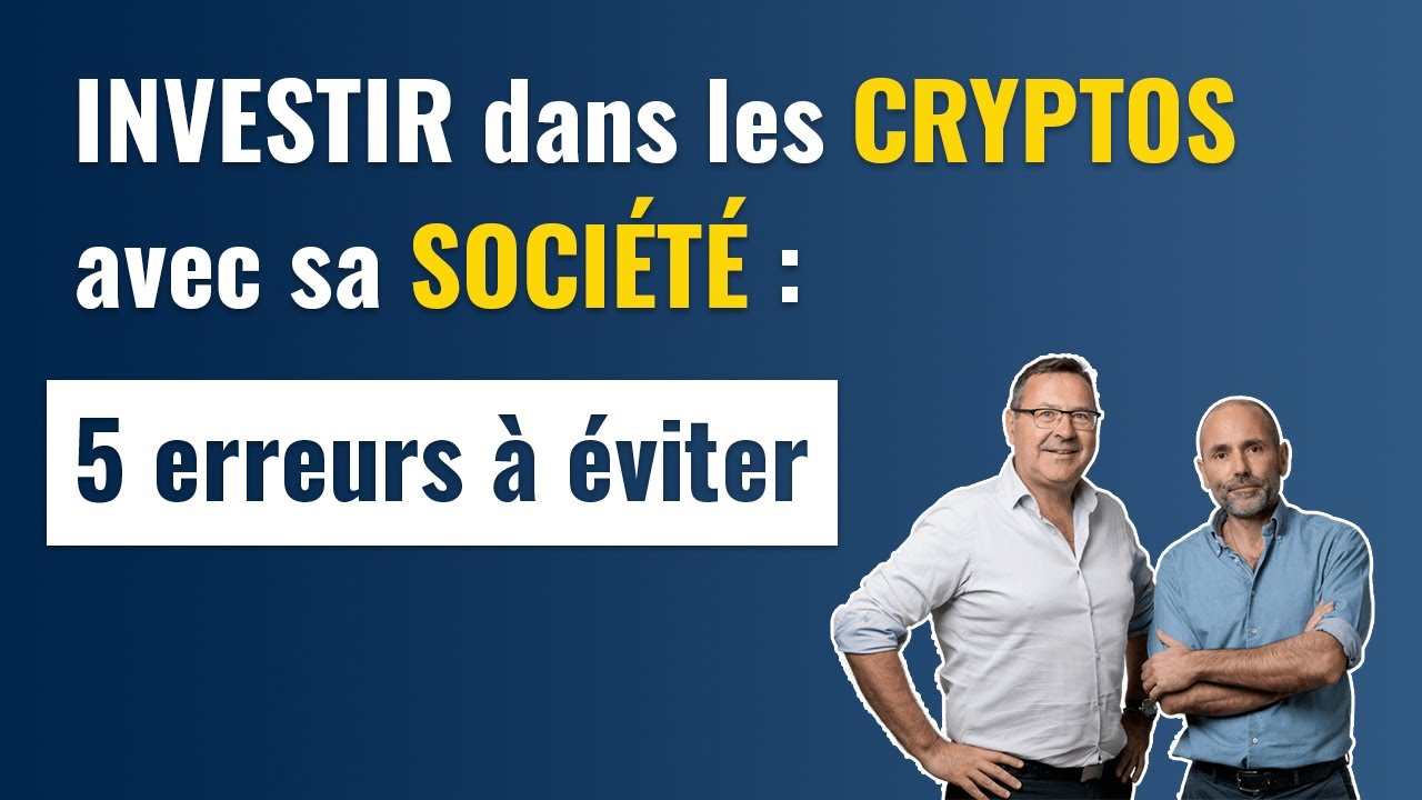 Investir dans les cryptomonnaies avec sa société : les erreurs à éviter