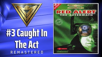 C&C Red Alert The Aftermath | Allied Mission 3 - Caught In The Act | (HARD)