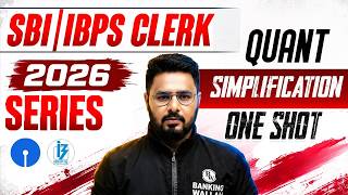 SBI / IBPS Clerk 2026 Quant One Shot 🔥 | Simplification Complete Class | by Sumit Sir