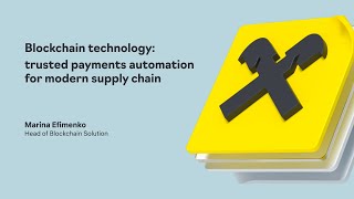 Blockchain technology: trusted payments automation for modern supply chain