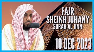 Surah Al Jinn FULL - Sheikh Juhany - Fajr - 10 Dec 2023 with Translation