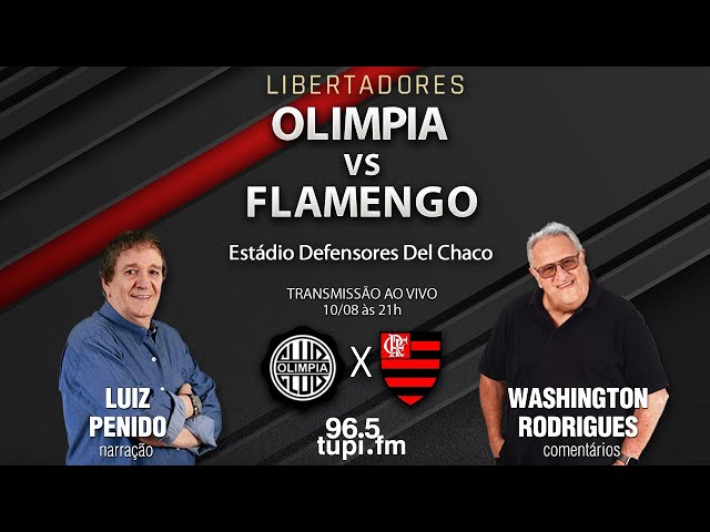 OLIMPIA X FLAMENGO - AO VIVO - LIBERTADORES 2021 QUARTAS DE FINAL -  NARRAÇÃO RAFA PENIDO 