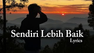 Lagu Galau Paling Sedih 2026 Mungkin Sendiri Untuk Saat Ini Lebih Baik