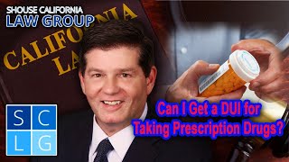 Can I get a DUI for taking prescription drugs?