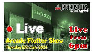 ● LIVE RETRO SLOTS BLACKPOOL | Arcade Flutter Show (13/06/2024 from 6pm)