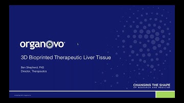 Webinar: 3D Bioprinted Therapeutic Liver Tissue