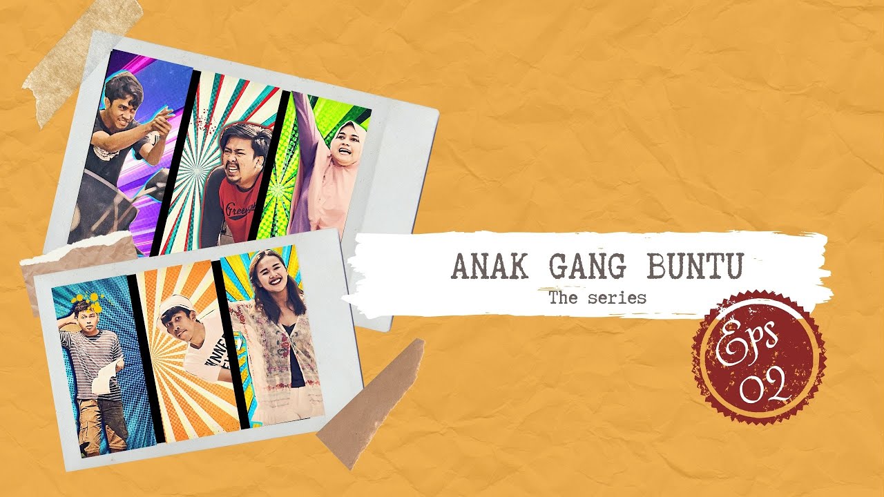 ANAK GANG BUNTU - Episode 2 