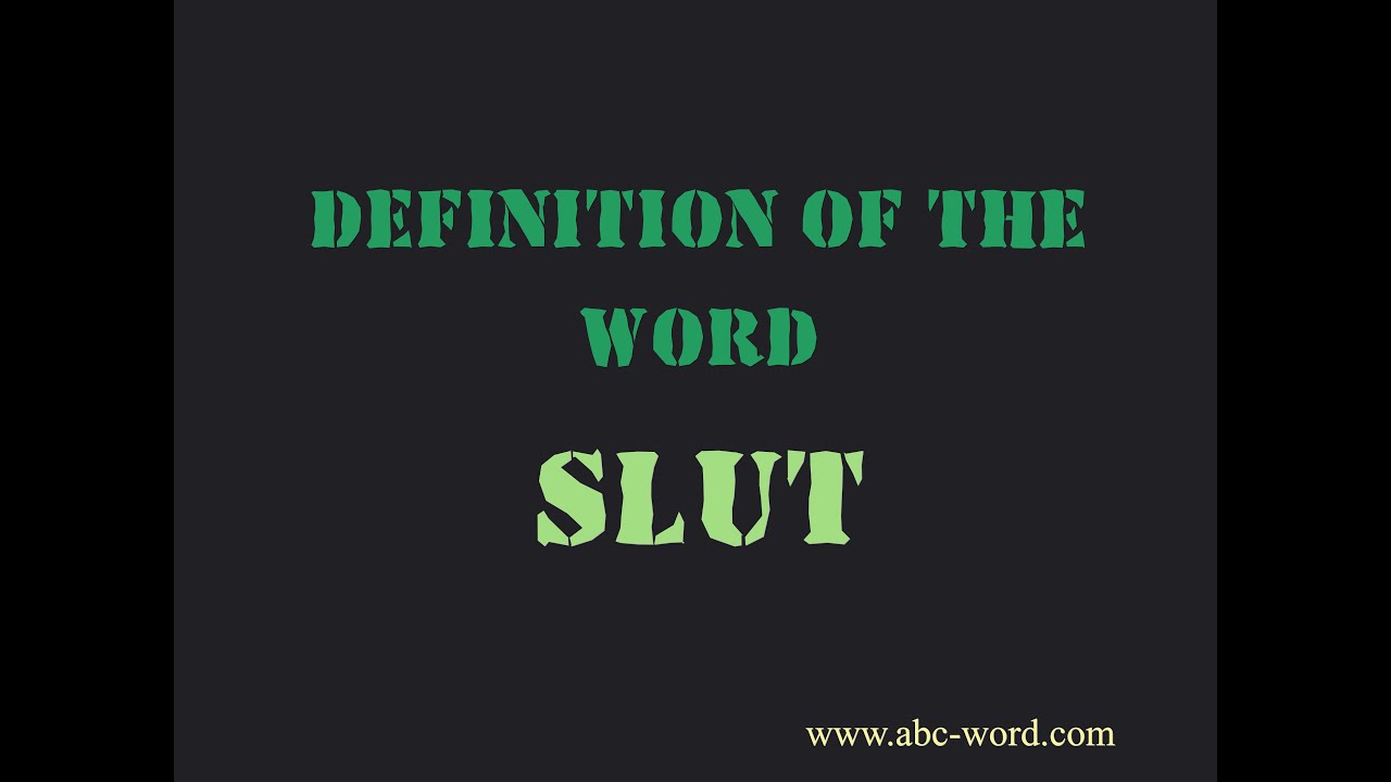 Definition Of The Word Slut YouTube definition-of-the-word-slut-youtube