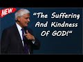 [SPECIA PRAYERS] - "The Suffering And Kindness Of GOD!" - With  Ravi Zacharias