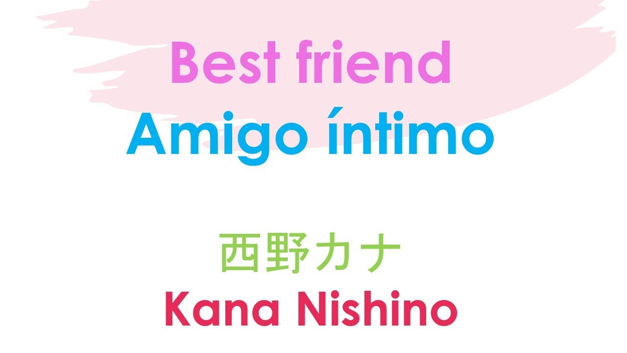 Best friend 西野カナ Kana Nishino (Cover) Hiragana, Letra, Español, Canción
