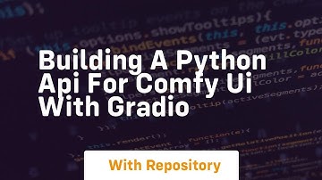 building a python api for comfy ui with gradio