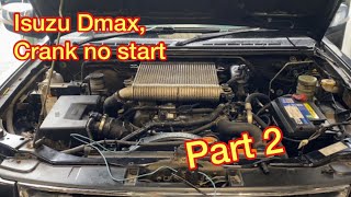 Isuzu Dmax, crank no start (Part 2)