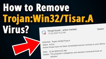 How To Remove Trojan:Win32/Tisar.A? [ Easy Tutorial ]