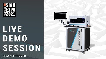 ChannelTrimmer - Automated Trim Cap Processing - ISA Sign Expo Live Demo Replay - 4/8/2021