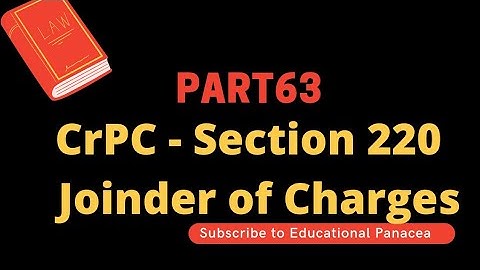 Part 63| Joinder of Charges | CrPC| Section 220| Judiciary Classes, LLB| Criminal Law Videos