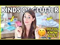 THE 6 KINDS OF CLUTTER IN YOUR HOUSE (and how to declutter them)