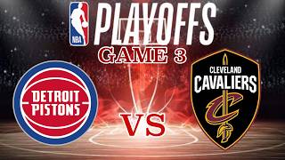 NBA LIVE Cleveland Cavaliers vs Detroit Pistons | FULL GAME 3 | May 9, 2026 | NBA Playoffs 2k26