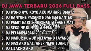 DJ JAWA FULL ALBUM | DJ WONG AYU KOYO AKU MAHARE BMW 7 TERBARU 2026 FULLBASS🎶