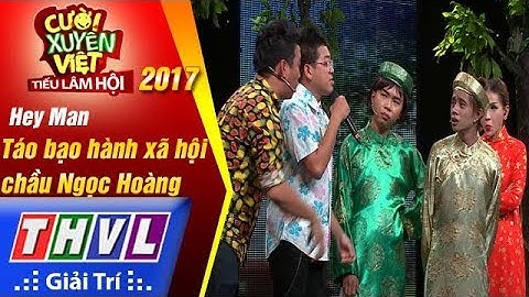 THVL | Cười xuyên Việt – TLH 2017: Tập 9[3]: Táo Bạo hành xã hội chầu Ngọc Hoàng - Hey Man