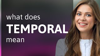 Temporal | meaning of TEMPORAL