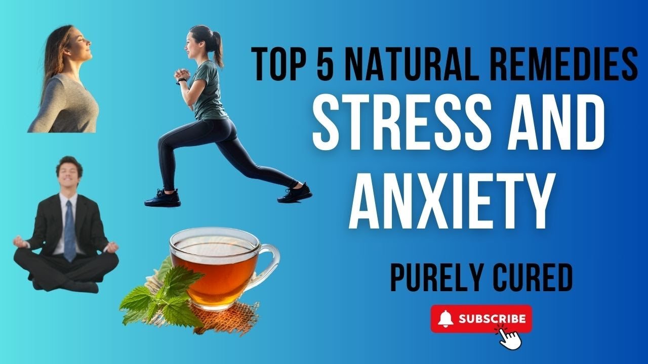 Fast relief: 5 Best Natural Remedies for Stress and Anxiety - Purely ...