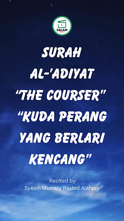 Surah Al-‘Adiyat dan Terjemahan Malay/English| Syeikh Mishary Rashid Alafasy #surahaladiyat #islamic