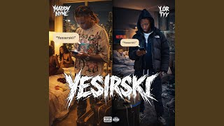 Yesirski (feat. Lor Tyy)