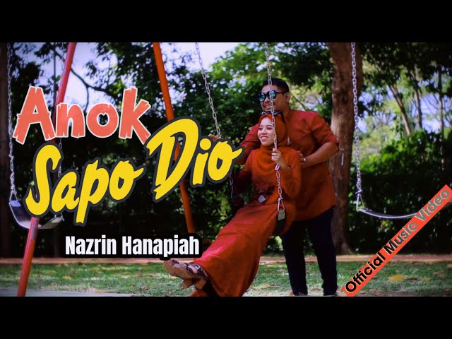 Anok Sapo Dio - Nazrin Hanapiah (Official Music Video) class=