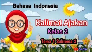 Kalimat Ajakan - Kelas 2 Tema 1 Subtema 2