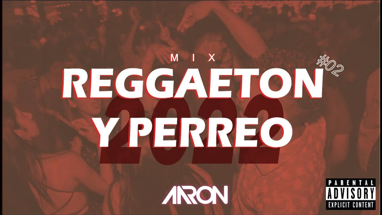 Dj Aaron Fernandez - Mix Reggaeton y Perreo 2022 #02 (Titi Me Pregunto, Los Aparatos, La Corriente)