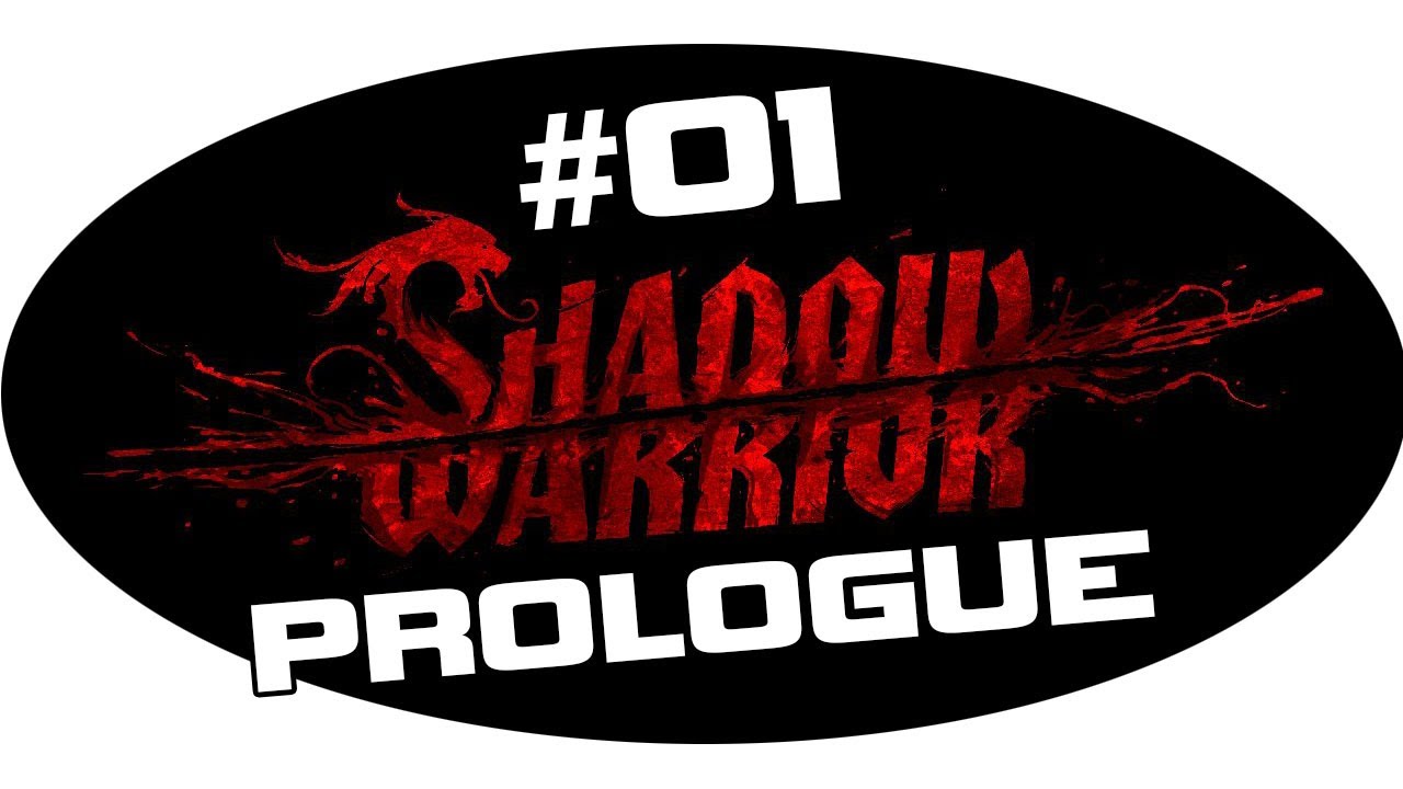 Shadow Warrior Walkthrough - Part 1 "Prologue: Mr. Two Million Dollar" Gameplay Playthrough