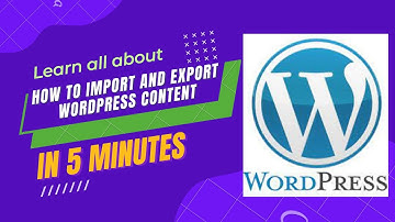 How to Import and Export WordPress Website Content in 5 Minutes