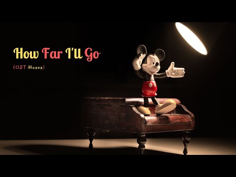 How Far I'll Go - Moana