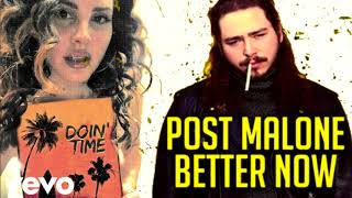 doin time better now - lana del rey | post malone [mashup]