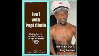 1on1 with Papi Chulo – Special Guest: KING BELOVED [March 13, 2023]