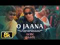 O JAANA 8K Full Song Tere Naam Salman Khan Udit Narayan K K Alka Yagnik Kamaal Khan Himesh