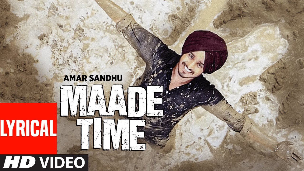 Maade Time (Official Lyrical Video) Amar Sandhu | Lil Daku | Punjabi Songs | T-Series