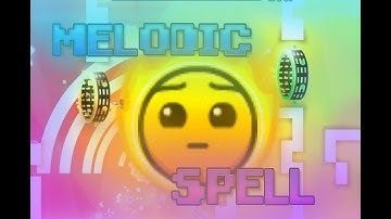 Melodic Spell by DarwinGD - Geometry Dash 2.1