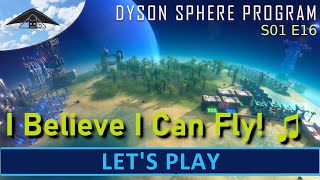 Dyson Sphere Program Lets Play S01 E16