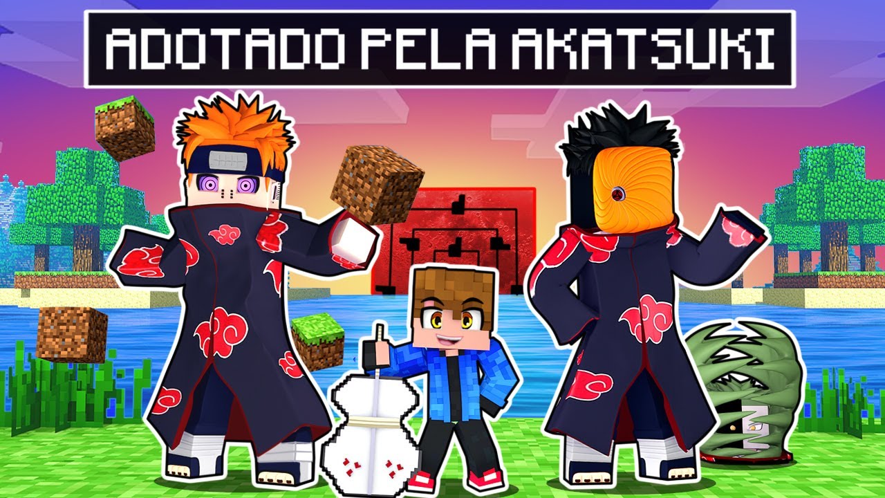 ADOTADO pela FAMÍLIA AKATSUKI do NARUTO no MINECRAFT