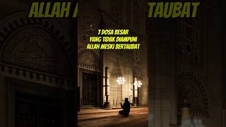 7 Dosa Besar Yang Tidak Diampuni Allah Meski Bertaubat