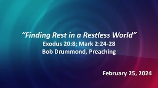 Sermon 'Finding Rest in a Restless World' (Exodus 20:8, Mark 2:24-28) Bob Drummond, Preaching by Emmanuel Church Burbank 34 views 2 months ago 45 minutes