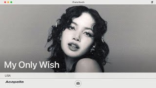 LISA – My Only Wish | Acapella