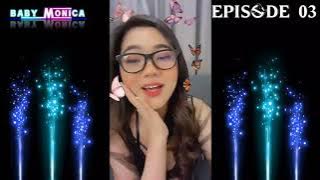 EPISODE 03 !!! Goyang - Goyang H🔥T Kak BABY MONICA Bikin GERAH ( BABY LOVE LIVE )